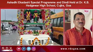 Ashadhi Ekadashi Special Programme and Dindi Held at Dr. K.B. Hedgewar High School, Cujira, Goa