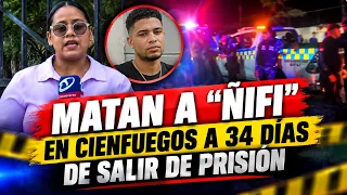 “ÑIFI” KILLED IN CIENFUEGOS 34 DAYS BEFORE RELEASE FROM PRISON