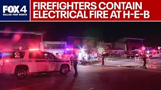 H-E-B in Fort Worth closed after catching fire