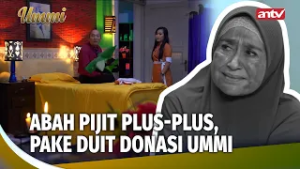 Dzalim Banget Si Abah! Zina Pake Uang Haram!! | Ummi Eps 18 (2/3)