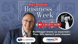 Bootlegger brews up expansion. Plus: SA’s demerit points disaster | Bruce Whitfield's Business Week