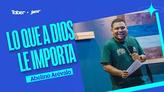 What Matters to God | Abelino Arévalo