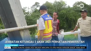 JULY 27, 2026 KETUNGAU 2 BRIDGE TO BE A GOVERNMENT PRIORITY