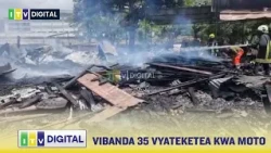 TAHARUKI USIKU WA MANANE! VIBANDA 35 VYATEKETEA KWA MOTO TEMEKE