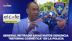 ENTREVISTA al GENERAL ARIAS MATO | General Retirado de la Policía Nacional | #ELCAFÉ55