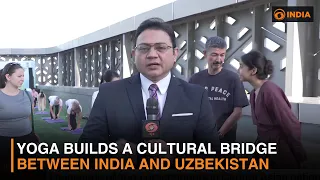 Yoga: India’s Soft Power Strengthening Cultural Ties With Uzbekistan