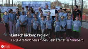Einfach kicken: Projekt "Mädchen an den Ball" startet in Nürnberg