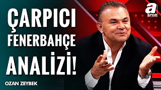 Fenerbahçe Neden Puan Kaybetti? Ozan Zeybek'ten Çarpıcı Fenerbahçe Analizi!