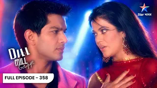 Dill Mill Gayye | Armaan Ne Riddhima Se Poochha "Kya Ladna Zaroori Hai?" | Full Ep. 358
