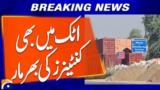 Attock Blocked: Massive Deployment of Containers Across the City | Breaking News | Geo News