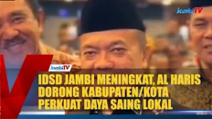 IDSD JAMBI MENINGKAT AL HARIS DORONG KABUPATEN KOTA PERKUAT DAYA SAING LOKAL