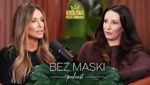 PODCAST BEZ MASKI - GOŚCINNIE DOMINIKA SEROWSKA  | odc. 1