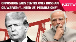 "Do We Need US' Permission?" Opposition Jabs Centre Over Russian Oil Waiver