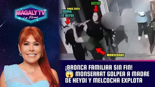 ¡Bronca familiar sin fin! 😱 Monserrat golpea a madre de Heydi y Melcocha explota