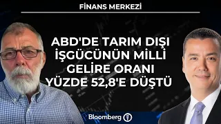 Finans Merkezi - ABD'de Tarım Dışı İşgücünün Milli Gelire Oranı Yüzde 52,8'e Düştü | 7 Eylül 2026