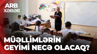 ARB XƏBƏR – Müəllimlərə yeni geyim qaydası - Dress-kod gəlir, vahid forma yox