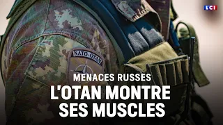 Russian threats: NATO flexes its muscles｜LCI