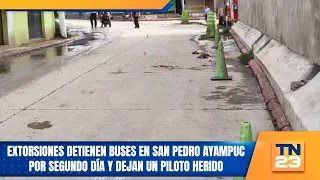 Extorsiones detienen buses en San Pedro Ayampuc por segundo día y dejan un piloto herido