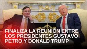 Así fue la reunión entre los presidentes Gustavo Petro y Donald Trump en la Casa Blanca