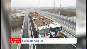 RESTRICȚII PE PODUL TISA