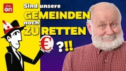Jede zweite Gemeinde in Österreich schreibt rote Zahlen! | Auf den Punkt gebracht