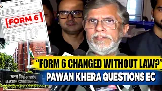 “Form 6 Changed Without Law?” Pawan Khera Questions EC
