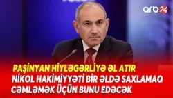 Paşinyan hiyləgərliyə əl atır - Ermənistan konstitusiyasına bunlar əlavə edilə bilər