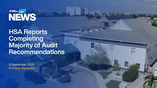 HSA Completes 14 of 17 Auditor General Recommendations | Wednesday 9 September | CIGtv News