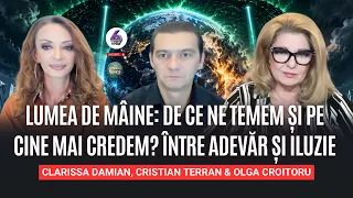 LUMEA DE MÂINE: DE CE NE TEMEM ȘI PE CINE MAI CREDEM? ÎNTRE ADEVĂR ȘI ILUZIE -  CRISTIAN ȘI CLARISSA