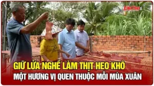 Giữ lửa nghề làm thịt heo khô – một hương vị quen thuộc mỗi mùa xuân | CT-TDT