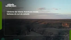 Viana Canyons: Adventure reveals the beauty of the state's south