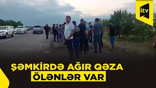 Şəmkirdə ağır yol qəzası ölümlə nəticələndi
