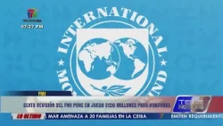 IMF's sixth review puts $120 million for Honduras at stake