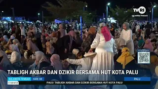 STHI - Grand Tabligh and Joint Dhikr for Palu City Anniversary