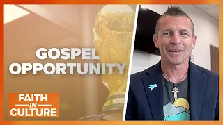 Why the World Cup is More Than Just Soccer | Faith in Culture