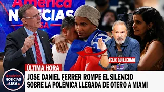 JOSE DANIEL FERRER ROMPE EL SILENCIO SOBRE LA POLÉMICA LLEGADA DE OTERO ALCÁNTARA A MIAMI