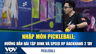 Pickleball Basics: 2-Handed Dink and Backhand Speed-Up Drills | VOV