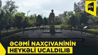Əcəmi Naxçıvaninin heykəli bürüncdən, postament qranitdən hazırlanıb
