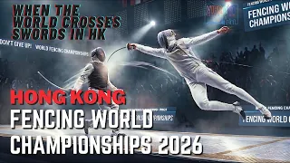 Vibrant Hong Kong | Fencing World Championships 2026 | AsiaWorld-Expo