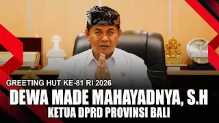 DEWA MADE MAHAYADNYA, S.H - SPEAKER OF BALI PROVINCIAL REGIONAL HOUSE OF REPRESENTATIVES | 81ST I...