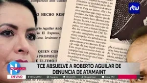TCE absuelve a Roberto Aguilar de denuncia de Atamaint