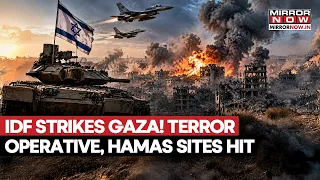 IDF Strikes Gaza! Terror Operative And Hamas Sites Hit In Fresh Israeli Assault As Crisis Grows