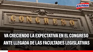 🔴🔵 Aumenta la expectativa en el Congreso ante el envío de las facultades legislativas