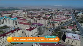 Ev alarkən nələrə diqqət edilməlidir?