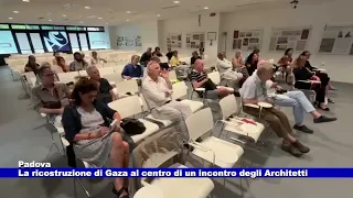 Padua. The reconstruction of Gaza at the heart of an Architects' meeting 07/08/2026