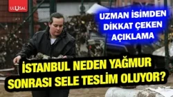 İstanbul neden yağmur sonrası sele teslim oluyor? | Prof. Dr. Doğan Yaşar değerlendirdi