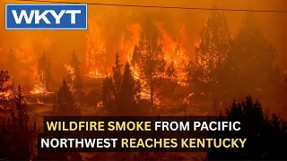 Wildfire smoke from Pacific Northwest reaches Kentucky