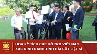 Hoa Kỳ tích cực hỗ trợ Việt Nam xác định danh tính hài cốt liệt sĩ | Chiến dịch 500 ngày đêm | QPVN