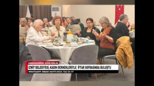 İZMİT BELEDİYESİ, KADIN DERNEKLERİYLE  İFTAR SOFRASINDA BULUŞTU