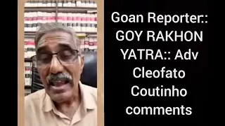 Goan Reporter:: Goy Rakhon Yatra:: Adv Cleofato Coutinho comments
